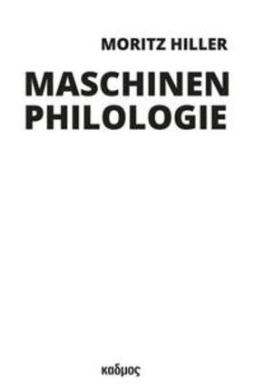 Hiller |  Maschinenphilologie | eBook | Sack Fachmedien