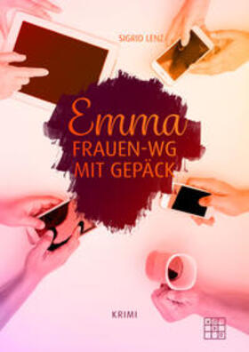 Lenz | Emma - Frauen-WG mit Gepäck | Buch | 978-3-96752-095-8 | sack.de