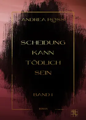 Ross |  Scheidung kann tödlich sein | eBook | Sack Fachmedien