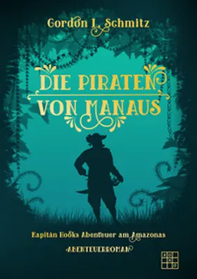 Schmitz |  Die Piraten von Manaus | eBook | Sack Fachmedien