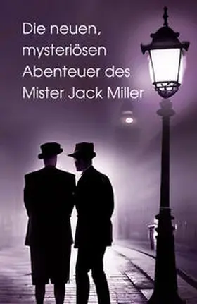Axel |  Die neuen, mysteriösen Abenteuer des Mister Jack Miller | Buch |  Sack Fachmedien