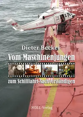 Becker |  Vom Maschinenjungen zum Schifffahrt-Sachverständigen | Buch |  Sack Fachmedien