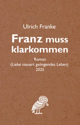 Franke |  Franz muss klarkommen | Buch |  Sack Fachmedien