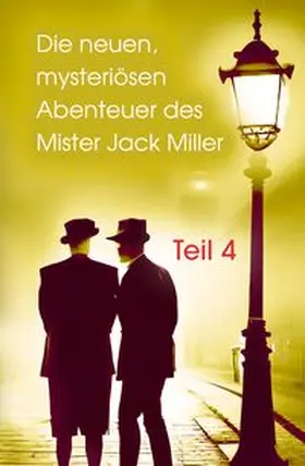 Axel |  Die neuen, mysteriösen Abenteuer des Mister Jack Miller - Teil 4 | Buch |  Sack Fachmedien