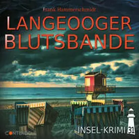 Hammerschmidt |  Insel-Krimi 31: Langeooger Blutsbande | Sonstiges |  Sack Fachmedien