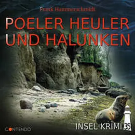 Hammerschmidt |  Insel-Krimi 35: Poeler Heuler und Halunken | Sonstiges |  Sack Fachmedien