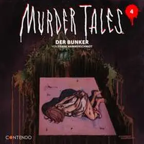 Hammerschmidt |  Murder Tales 4: Der Bunker | Sonstiges |  Sack Fachmedien
