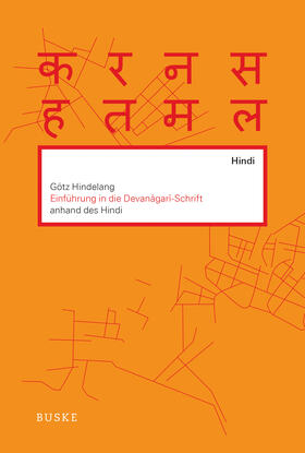 Hindelang | Einführung in die Devanagari-Schrift anhand des Hindi | Buch | 978-3-96769-017-0 | sack.de