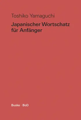 Yamaguchi |  Japanischer Wortschatz für Anfänger | Buch |  Sack Fachmedien