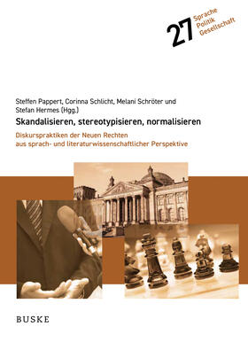 Pappert / Schlicht / Schröter | Skandalisieren, stereotypisieren, normalisieren | Buch | 978-3-96769-076-7 | sack.de