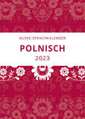 Sadowski |  Sadowski, A: Sprachkalender Polnisch 2023 | Sonstiges |  Sack Fachmedien