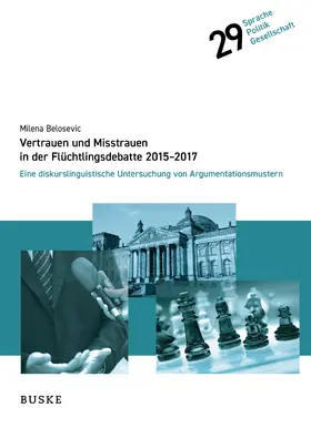 Belosevic / Beloševic |  Vertrauen und Misstrauen in der Flüchtlingsdebatte 2015-2017 | Buch |  Sack Fachmedien