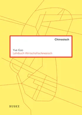 Gao |  Lehrbuch Wirtschaftschinesisch | Buch |  Sack Fachmedien