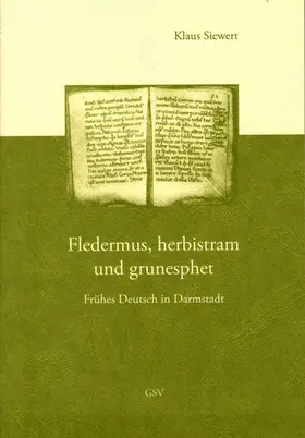 Siewert |  Fledermus, herbistram und grunesphet. Frühes Deutsch in Darmstadt | Buch |  Sack Fachmedien