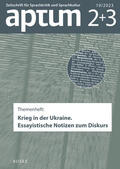 Roth / Wengeler |  Aptum, Zeitschrift für Sprachkritik und Sprachkultur 19. Jahrgang, 2023, Heft 02+03 | Buch |  Sack Fachmedien