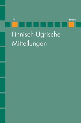 Hasselblatt / Wagner-Nagy |  Finnisch-Ugrische Mitteilungen Band 47 | eBook | Sack Fachmedien