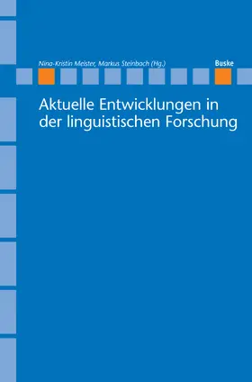 Meister / Steinbach |  Aktuelle Entwicklungen in der linguistischen Forschung | Buch |  Sack Fachmedien