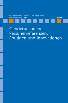 Meuleneers / Zacharski / Ferstl |  Genderbezogene Personenreferenzen: Routinen und Innovationen | Buch |  Sack Fachmedien