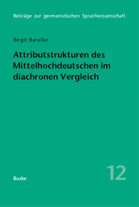Barufke |  Attributstrukturen des Mittelhochdeutschen im diachronen Vergleich | eBook | Sack Fachmedien
