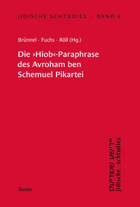 Brünnel / Fuchs / Röll |  Die "Hiob"-Paraphrase des Avroham ben Schemuel Pikartei | eBook | Sack Fachmedien
