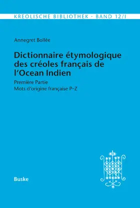 Bollée | Dictionnaire étymologique des créoles français de l'Océan Indien. Première Partie | E-Book | www.sack.de