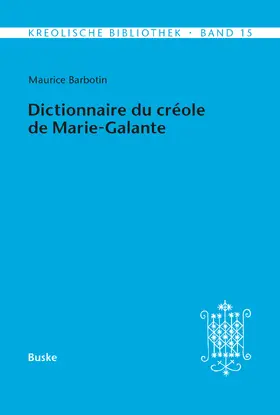 Barbotin |  Dictionnaire du créole de Marie-Galante | eBook | Sack Fachmedien