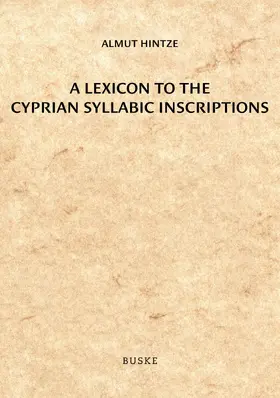 Hintze |  A Lexicon to the Cyprian Syllabic Inscriptions | eBook | Sack Fachmedien