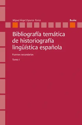 Esparza Torres |  Bibliografía temática de historiografía lingüística española | eBook | Sack Fachmedien
