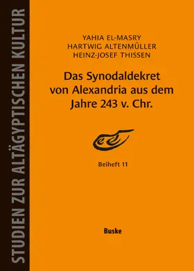 El-Masry / Altenmüller / Thissen |  Das Synodaldekret von Alexandria aus dem Jahre 243 v. Chr. | eBook | Sack Fachmedien