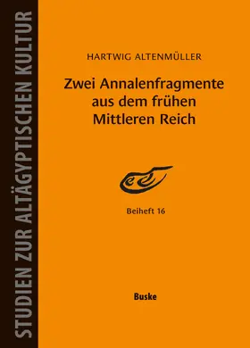 Altenmüller | Zwei Annalenfragmente aus dem frühen Mittleren Reich | E-Book | www.sack.de