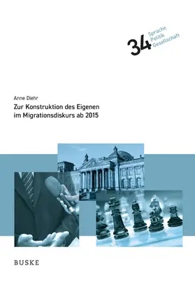 Diehr | Zur kollektiven Konstruktion des Eigenen im Migrationsdiskurs ab 2015 | E-Book | sack.de