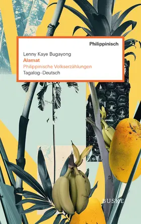 Bugayong |  Alamat. Philippinische Volkserzählungen | Buch |  Sack Fachmedien
