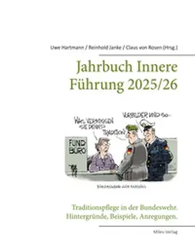 Hartmann / Janke / von Rosen |  Jahrbuch Innere Führung 2025/26:  Traditionspflege in der Bundeswehr. | Buch |  Sack Fachmedien