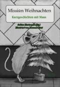 Hartmann / Sander / Naumann |  Mission Weihnachten | Buch |  Sack Fachmedien