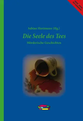 Hartmann |  Die Seele des Tees | Buch |  Sack Fachmedien