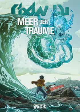 Liu / Santullo |  Cixin Liu: Meer der Träume (Graphic Novel) | Buch |  Sack Fachmedien