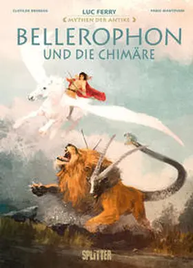 Ferry / Bruneau |  Mythen der Antike: Bellerophon und die Chimäre | Buch |  Sack Fachmedien