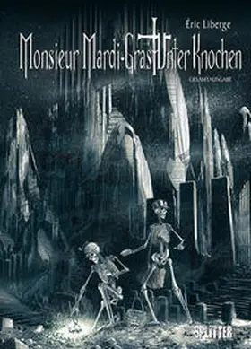 Liberge |  Monsieur Mardi Gras - Unter Knochen Gesamtausgabe | Buch |  Sack Fachmedien