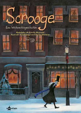 Dickens / Rodolphe |  Scrooge - Eine Weihnachtsgeschichte | Buch |  Sack Fachmedien