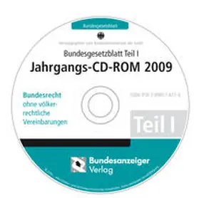 Bundesministerium der Justiz und für Verbraucherschutz | Bundesgesetzblatt Teil I Jahrgangs-CD-ROM 2009 | Sonstiges | 978-3-96794-048-0 | www.sack.de