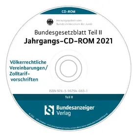 Bundesministerium der Justiz | Bundesgesetzblatt Teil II Jahrgangs-CD-ROM 2021 | Sonstiges | 978-3-96794-083-1 | www.sack.de
