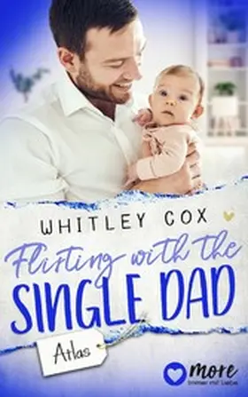Cox |  Flirting with the Single Dad - Atlas | eBook | Sack Fachmedien