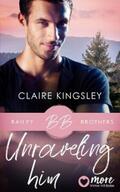 Kingsley |  Unraveling Him | eBook | Sack Fachmedien
