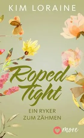 Loraine |  Roped Tight - Ein Ryker kehrt zurück | eBook | Sack Fachmedien