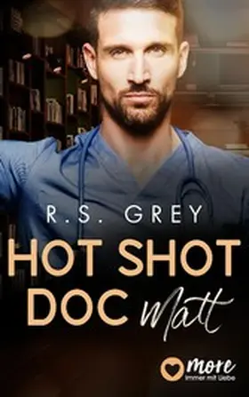 Grey |  Hot Shot Doc | eBook | Sack Fachmedien