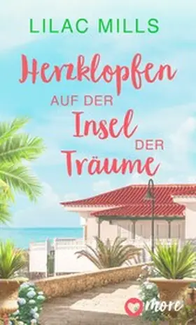 Mills |  Herzklopfen auf der Insel der Träume | eBook | Sack Fachmedien