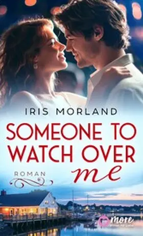 Morland |  Someone to watch over me | eBook | Sack Fachmedien