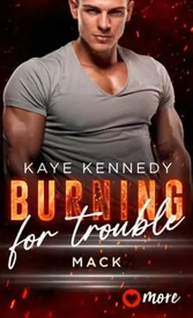 Kennedy |  Burning for trouble | eBook | Sack Fachmedien