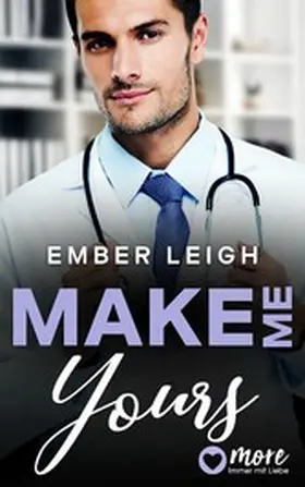 Leigh |  Make Me Yours | eBook | Sack Fachmedien