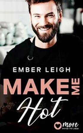 Leigh |  Make Me Hot | eBook | Sack Fachmedien